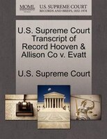 U.s. Supreme Court Transcript Of Record Hooven & Allison Co V. Evatt