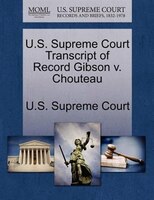 U.s. Supreme Court Transcript Of Record Gibson V. Chouteau
