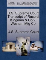 U.s. Supreme Court Transcript Of Record Kingman & Co V. Western Mfg Co