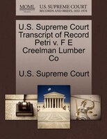 U.s. Supreme Court Transcript Of Record Petri V. F E Creelman Lumber Co