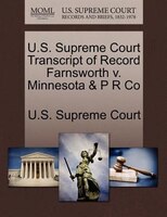 U.s. Supreme Court Transcript Of Record Farnsworth V. Minnesota & P R Co