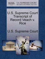 U.s. Supreme Court Transcript Of Record Veach V. Rice