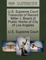 U.s. Supreme Court Transcript Of Record Miller V. Board Of Public Works Of City Of Los Angeles