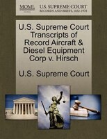 U.s. Supreme Court Transcripts Of Record Aircraft & Diesel Equipment Corp V. Hirsch