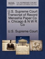 U.s. Supreme Court Transcript Of Record Menasha Paper Co V. Chicago & N W R Co