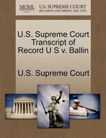 U.s. Supreme Court Transcript Of Record U S V. Ballin