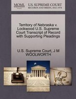 Territory Of Nebraska V. Lockwood U.s. Supreme Court Transcript Of Record With Supporting Pleadings