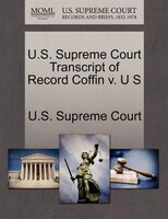 U.s. Supreme Court Transcript Of Record Coffin V. U S
