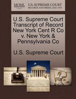 U.s. Supreme Court Transcript Of Record New York Cent R Co V. New York & Pennsylvania Co