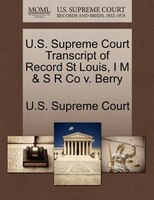 U.s. Supreme Court Transcript Of Record St Louis, I M & S R Co V. Berry