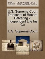 U.s. Supreme Court Transcript Of Record Helvering V. Independent Life Ins Co