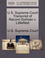 U.s. Supreme Court Transcript Of Record Gorman V. Littlefield