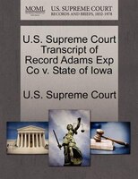 U.s. Supreme Court Transcript Of Record Adams Exp Co V. State Of Iowa