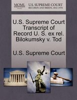 U.s. Supreme Court Transcript Of Record U. S. Ex Rel. Bilokumsky V. Tod