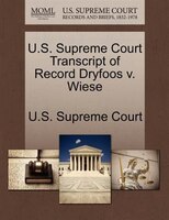 U.s. Supreme Court Transcript Of Record Dryfoos V. Wiese