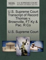 U.s. Supreme Court Transcript Of Record Thomas V. Brownville, Ft Ky & Pac. R Co