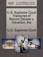 The U.s. Supreme Court Transcript Of Record Devere V. Haverton