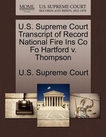 U.s. Supreme Court Transcript Of Record National Fire Ins Co Fo Hartford V. Thompson