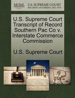 U.s. Supreme Court Transcript Of Record Southern Pac Co V. Interstate Commerce Commission