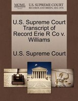 U.s. Supreme Court Transcript Of Record Erie R Co V. Williams