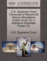 U.s. Supreme Court Transcript Of Record Mt Vernon-woodberry Cotton Duck Co V. Alabama Interstate Power Co