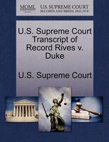 U.s. Supreme Court Transcript Of Record Rives V. Duke