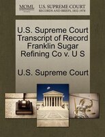 U.s. Supreme Court Transcript Of Record Franklin Sugar Refining Co V. U S