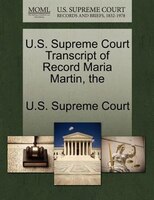 The U.s. Supreme Court Transcript Of Record Maria Martin