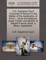 U.s. Supreme Court Transcript Of Record In The Matter Of The Application Of Paul L. Gault And Marjorie Gault, Father And Mother Of