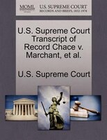 U.s. Supreme Court Transcript Of Record Chace V. Marchant, Et Al.