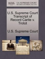 U.s. Supreme Court Transcript Of Record Carite V. Trotot