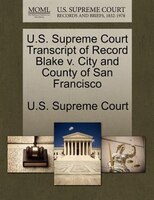 U.s. Supreme Court Transcript Of Record Blake V. City And County Of San Francisco