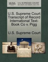 U.s. Supreme Court Transcript Of Record International Text-book Co V. Pigg