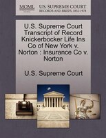 U.s. Supreme Court Transcript Of Record Knickerbocker Life Ins Co Of New York V. Norton: Insurance Co V. Norton