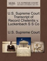 U.s. Supreme Court Transcript Of Record Chelentis V. Luckenbach S S Co