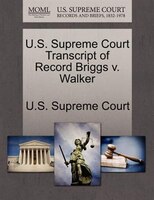 U.s. Supreme Court Transcript Of Record Briggs V. Walker
