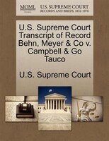 U.s. Supreme Court Transcript Of Record Behn, Meyer & Co V. Campbell & Go Tauco
