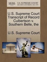 The U.s. Supreme Court Transcript Of Record Culbertson V. Southern Belle