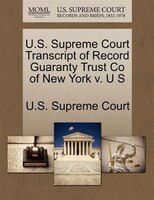 U.s. Supreme Court Transcript Of Record Guaranty Trust Co Of New York V. U S