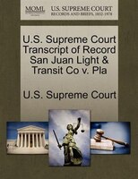U.s. Supreme Court Transcript Of Record San Juan Light & Transit Co V. Pla