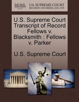 U.s. Supreme Court Transcript Of Record Fellows V. Blacksmith: Fellows V. Parker
