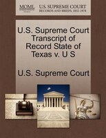 U.s. Supreme Court Transcript Of Record State Of Texas V. U S