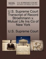 U.s. Supreme Court Transcript Of Record Stroehmann V. Mutual Life Ins Co Of New York