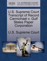 U.s. Supreme Court Transcript Of Record Carmichael V. Gulf States Paper Corporation