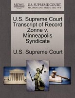 U.s. Supreme Court Transcript Of Record Zonne V. Minneapolis Syndicate