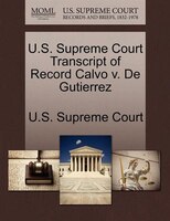 U.s. Supreme Court Transcript Of Record Calvo V. De Gutierrez