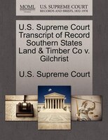 U.s. Supreme Court Transcript Of Record Southern States Land & Timber Co V. Gilchrist