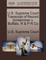 U.s. Supreme Court Transcript Of Record Schlemmer V. Buffalo, R & P R Co
