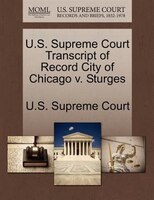 U.s. Supreme Court Transcript Of Record City Of Chicago V. Sturges