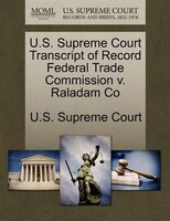 U.s. Supreme Court Transcript Of Record Federal Trade Commission V. Raladam Co